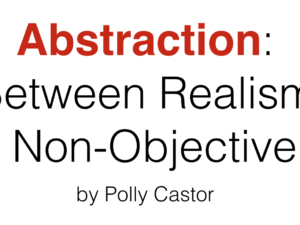 I Gave a Talk on Abstraction to the Guilford Arts League