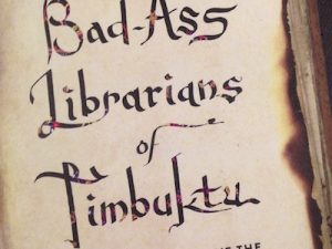 Badass Librarians of Timbuktu (Book Review)