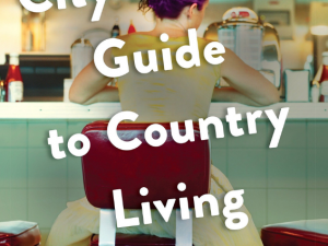 City Bakers Guide to Country Living (Book Review)