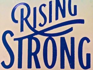 Rising Strong (Book Review with Quotes)