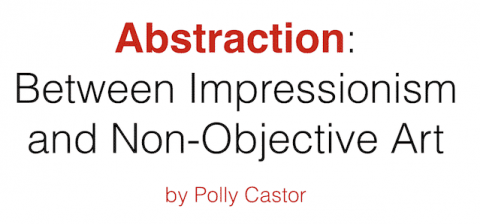 PowerPoint Talk on Abstraction: Between Impressionism and Non-objective Art
