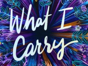 What I Carry (Book Review with Quotes)