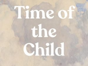 Time of the Child (Book Review)